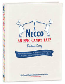 The book, Necco–An Epic Candy Tale by Darlene Lacey.